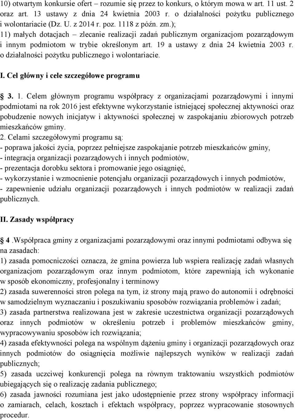 o działalności pożytku publicznego i wolontariacie. I. Cel główny i cele szczegółowe programu 3. 1.