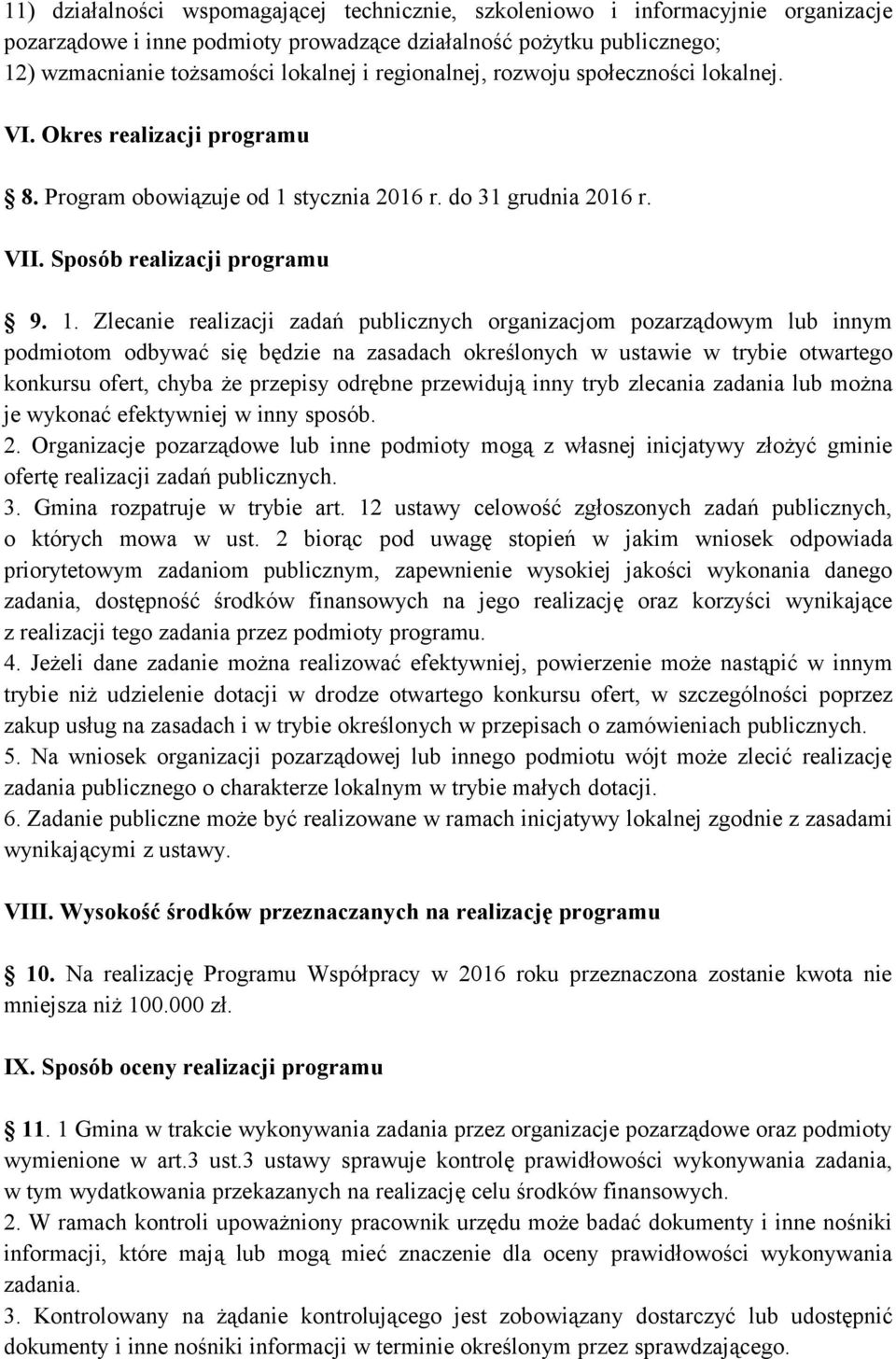 stycznia 2016 r. do 31 grudnia 2016 r. VII. Sposób realizacji programu 9. 1.