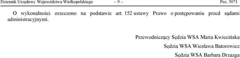 152 ustawy Prawo o postępowaniu przed sądami administracyjnymi.