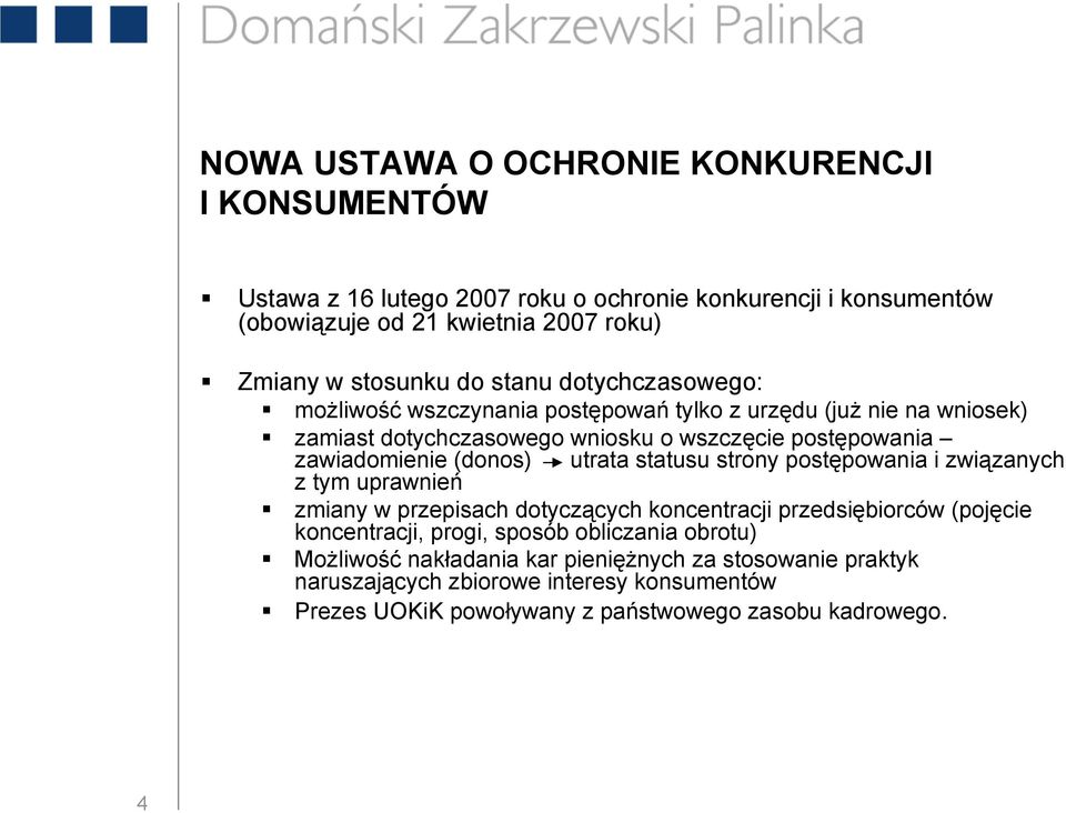 (donos) utrata statusu strony postępowania i związanych z tym uprawnień zmiany w przepisach dotyczących koncentracji przedsiębiorców (pojęcie koncentracji, progi, sposób