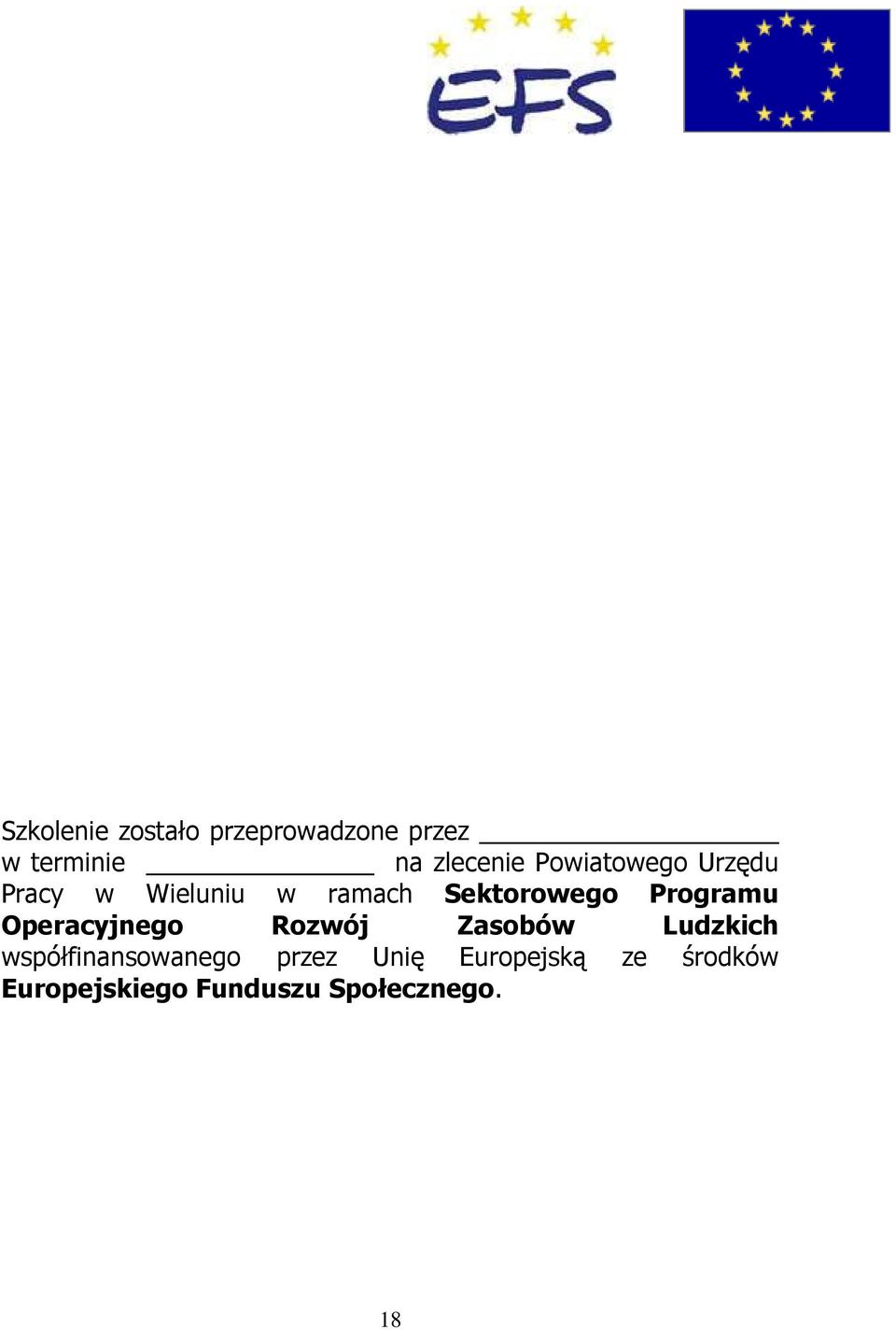 Programu Operacyjnego Rozwój Zasobów Ludzkich
