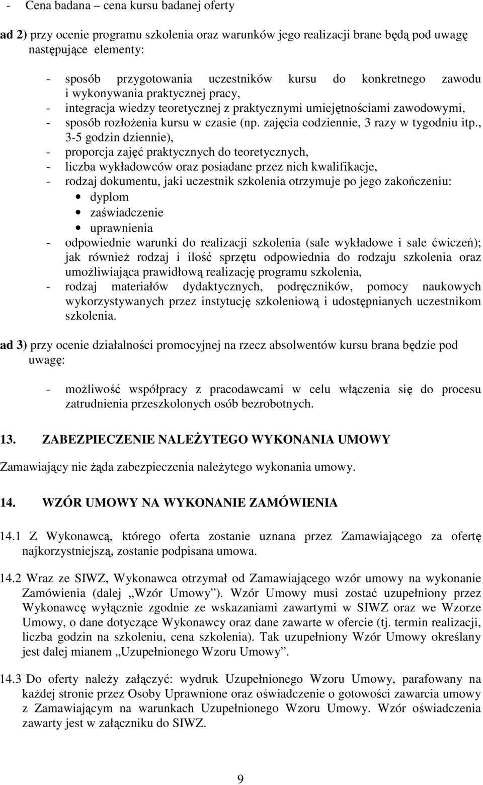 zajęcia codziennie, 3 razy w tygodniu itp.