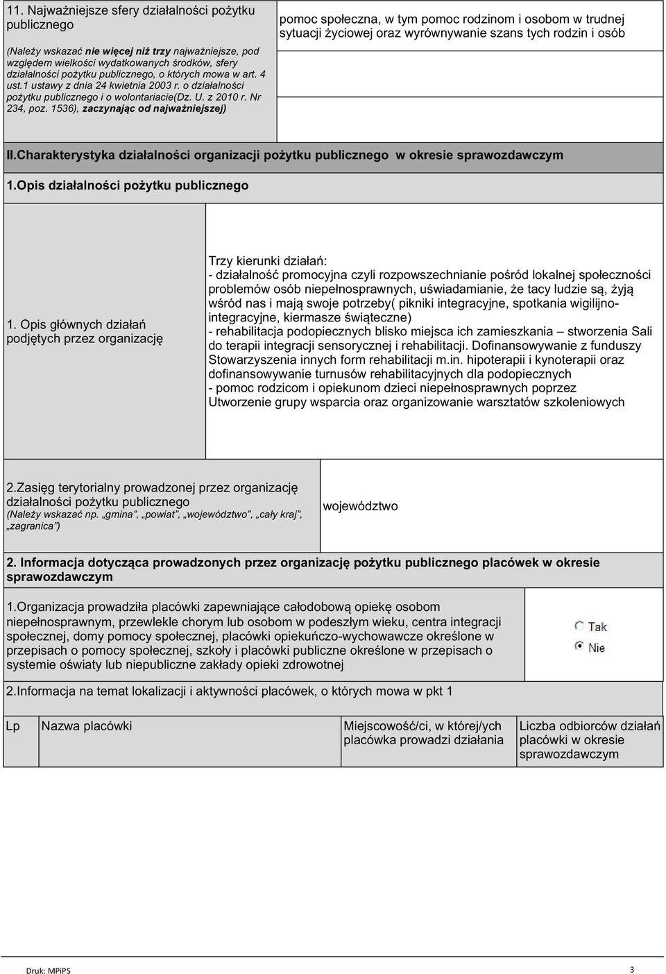 1536), zaczynając od najważniejszej) pomoc społeczna, w tym pomoc rodzinom i osobom w trudnej sytuacji życiowej oraz wyrównywanie szans tych rodzin i osób II.