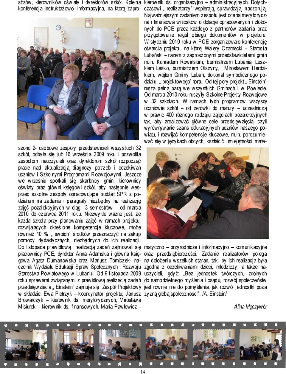 dyrektorom szkół rozpocząć prace nad aktualizacją diagnozy potrzeb i oczekiwań uczniów i Szkolnymi Programami Rozwojowymi.