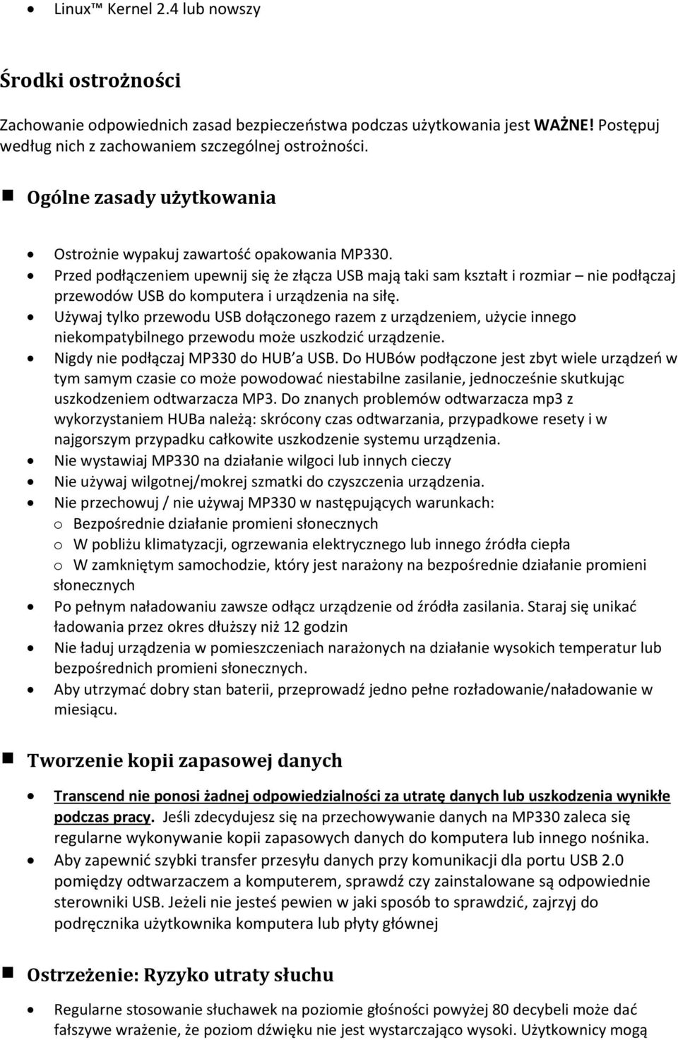 Przed podłączeniem upewnij się że złącza USB mają taki sam kształt i rozmiar nie podłączaj przewodów USB do komputera i urządzenia na siłę.