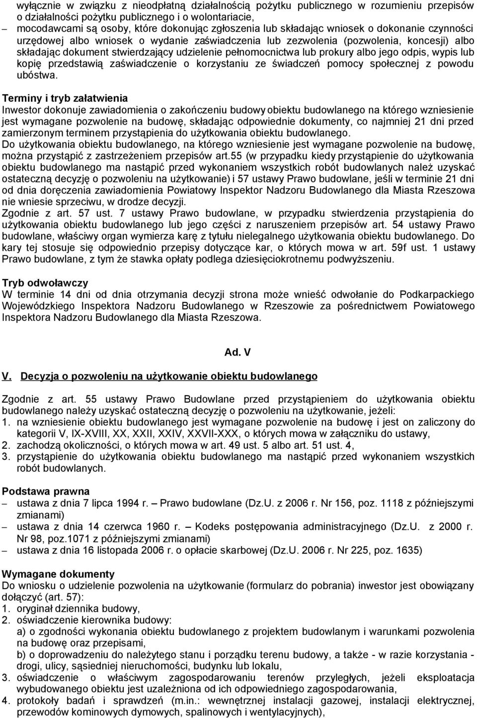 prokury albo jego odpis, wypis lub kopię przedstawią zaświadczenie o korzystaniu ze świadczeń pomocy społecznej z powodu ubóstwa.