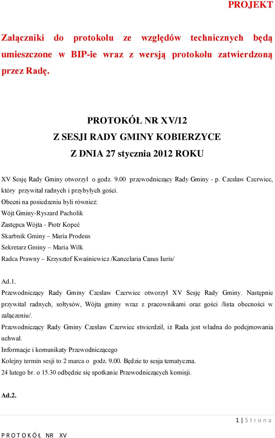 Czesław Czerwiec, który przywitał radnych i przybyłych gości.