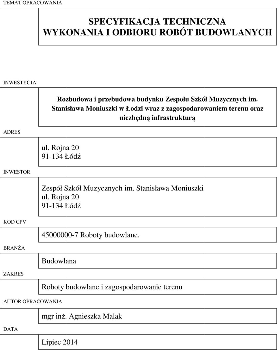 Stanisława Moniuszki w Łodzi wraz z zagospodarowaniem terenu oraz niezbędną infrastrukturą ul.