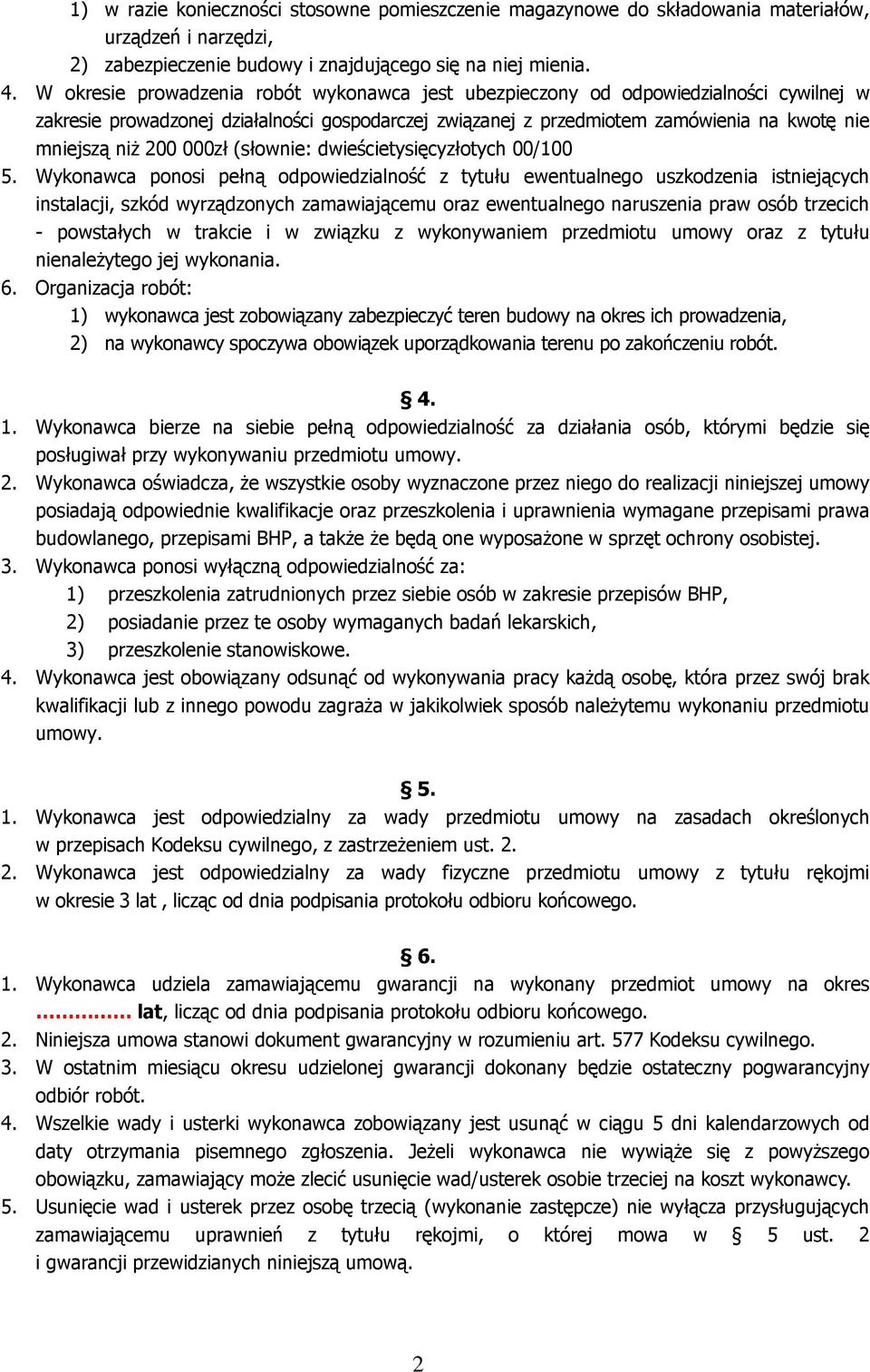 000zł (słownie: dwieścietysięcyzłotych 00/100 5.