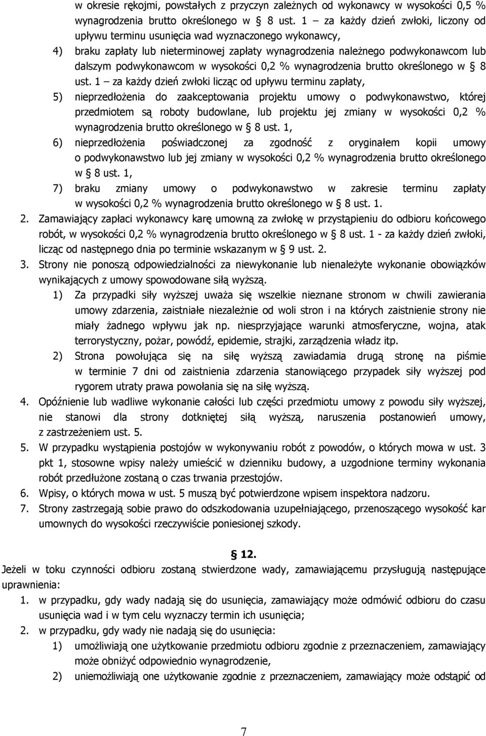 wysokości 0,2 % wynagrodzenia brutto określonego w 8 ust.