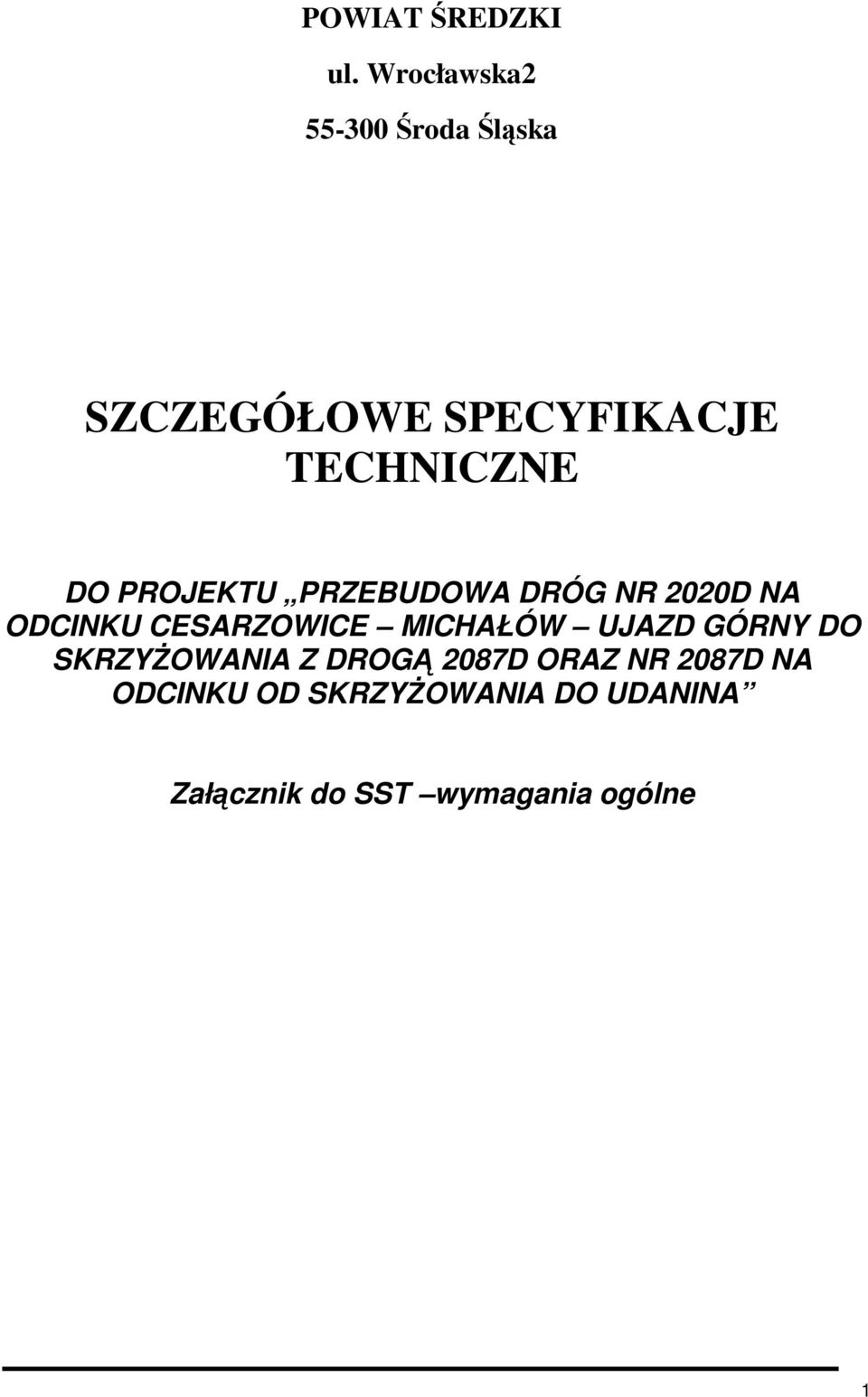 PROJEKTU PRZEBUDOWA DRÓG NR 2020D NA ODCINKU CESARZOWICE MICHAŁÓW UJAZD