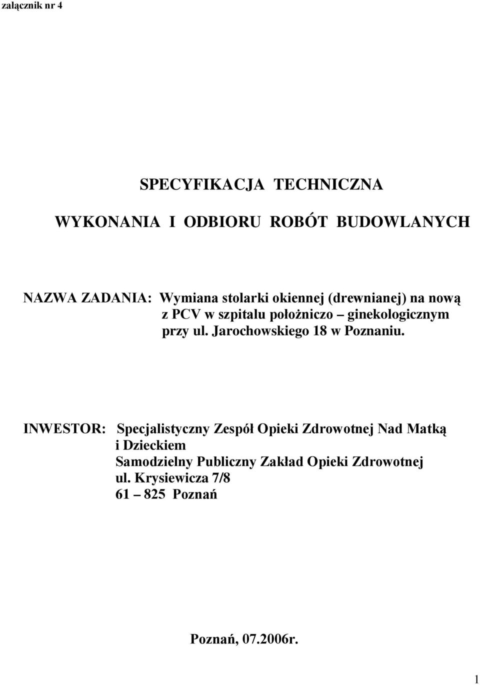 Jarochowskiego 18 w Poznaniu.