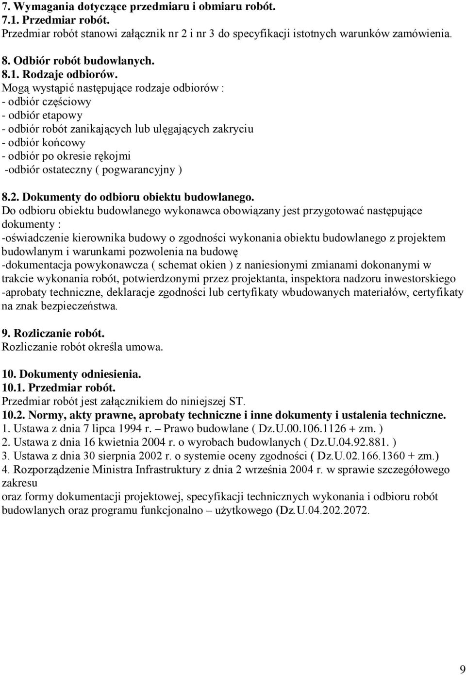 pogwarancyjny ) 8.2. Dokumenty do odbioru obiektu budowlanego.
