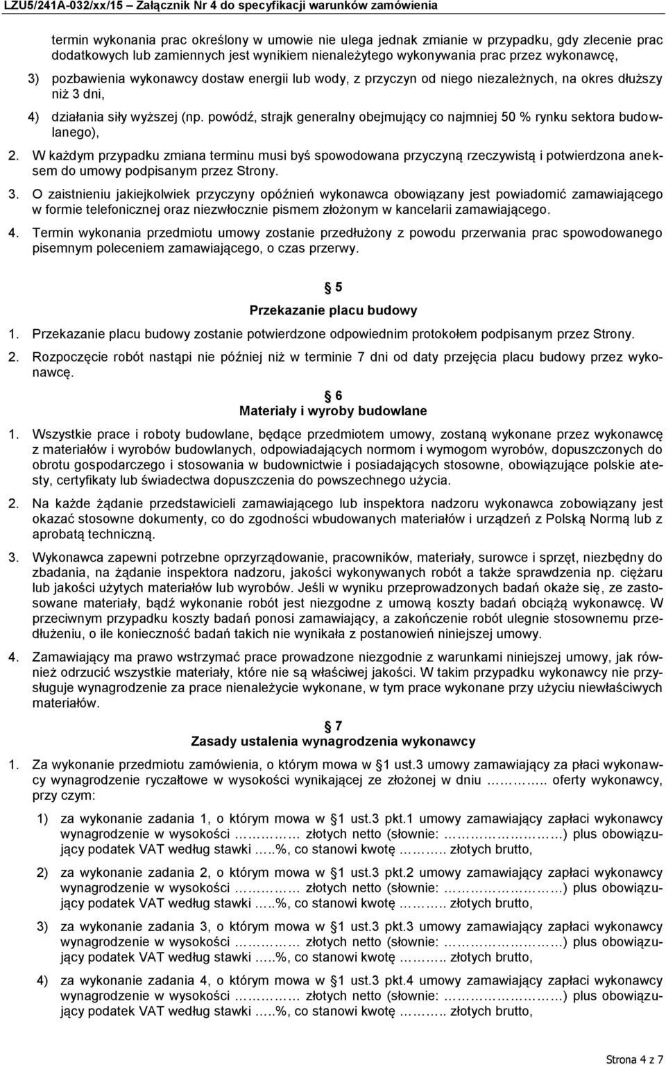 powódź, strajk generalny obejmujący co najmniej 50 % rynku sektora budowlanego), 2.