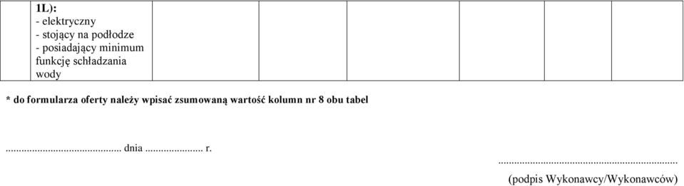 formularza oferty należy wpisać zsumowaną wartość
