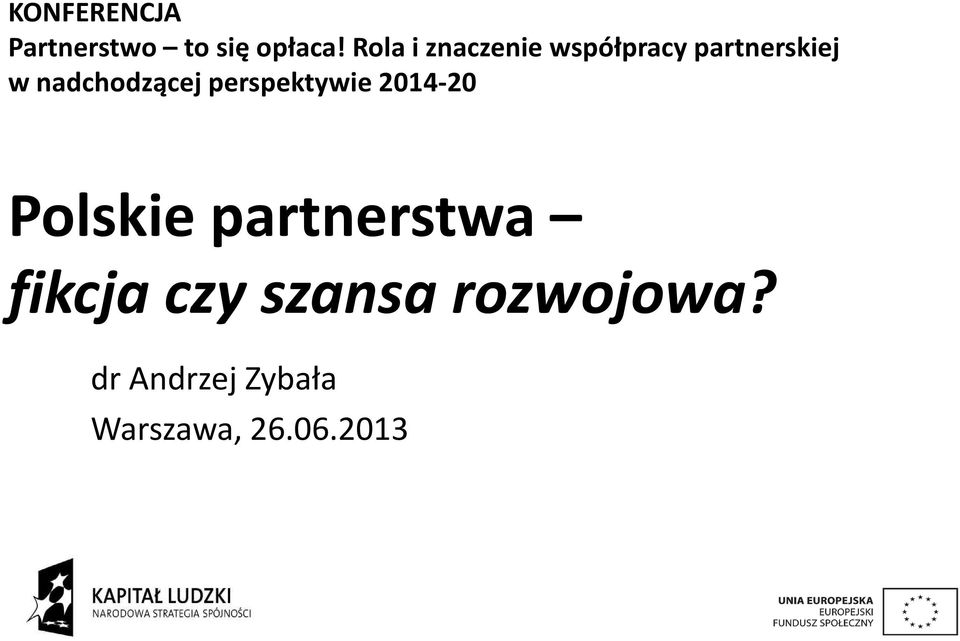 nadchodzącej perspektywie 2014-20 Polskie