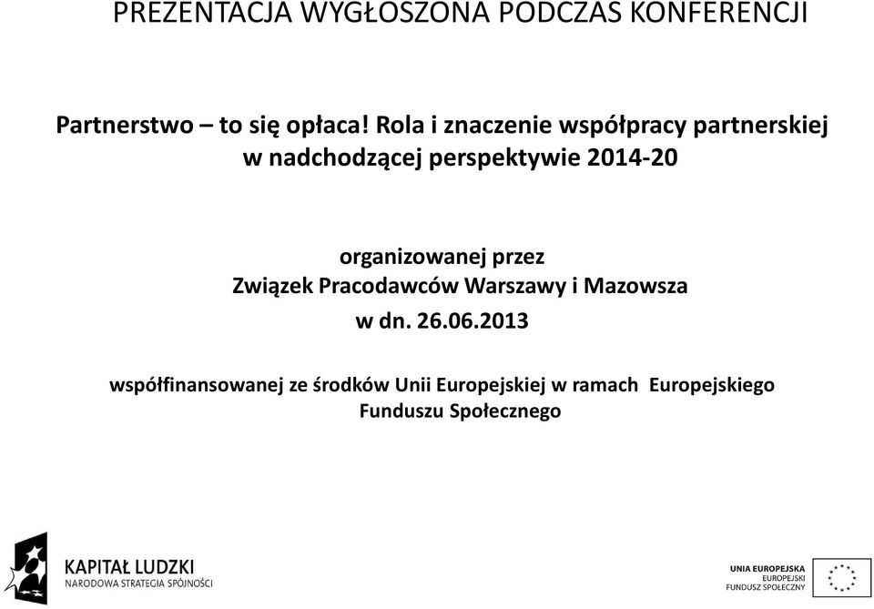 organizowanej przez Związek Pracodawców Warszawy i Mazowsza wdn. 26.06.