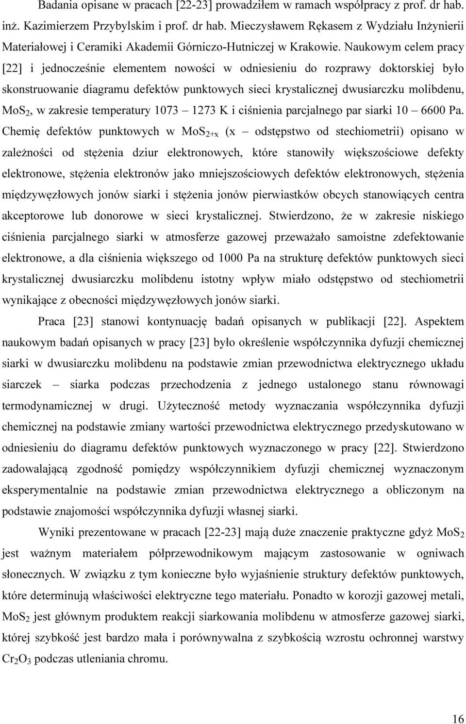 zakresie temperatury 1073 1273 K i ciśnienia parcjalnego par siarki 10 6600 Pa.