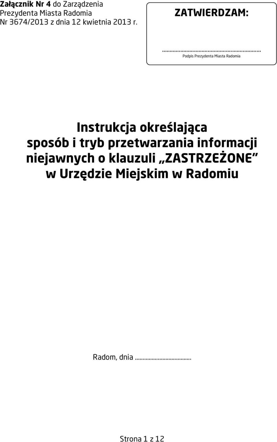 . Podpis Prezydenta Miasta Radomia Instrukcja określająca sposób i tryb