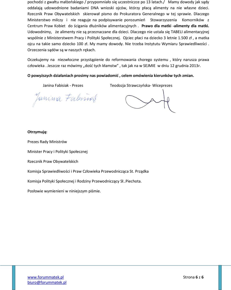 Dlaczego Ministerstwo milczy i nie reaguje na podpisywanie porozumień Stowarzyszenia Komorników z Centrum Praw Kobiet do ścigania dłużników alimentacyjnych. Prawo dla matki -alimenty dla matki.
