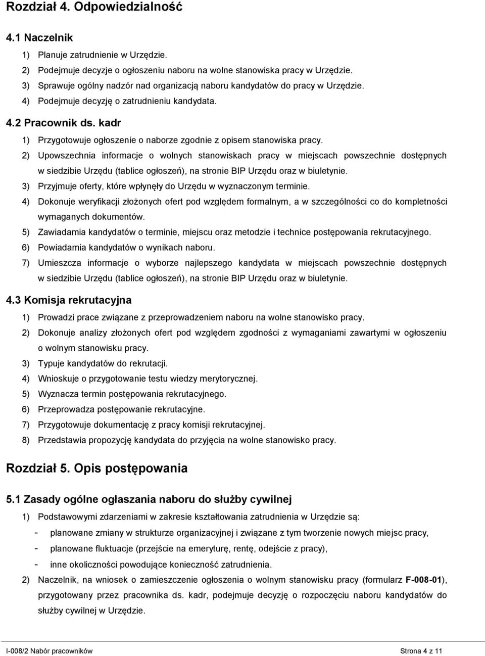 kadr 1) Przygotowuje ogłoszenie o naborze zgodnie z opisem stanowiska pracy.