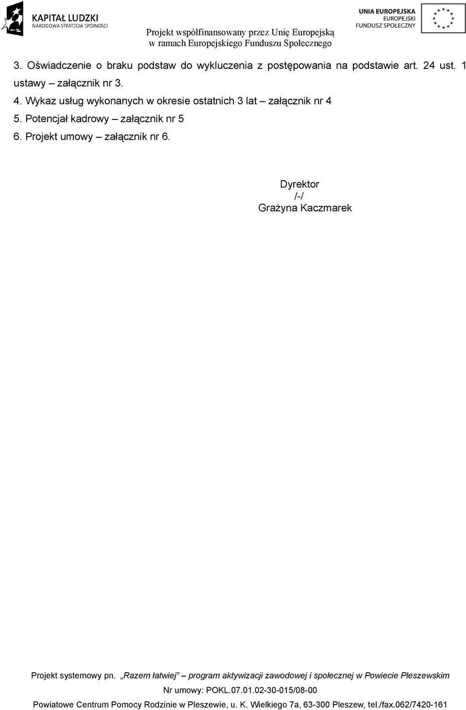 Wykaz usług wykonanych w okresie ostatnich 3 lat załącznik nr 4 5.