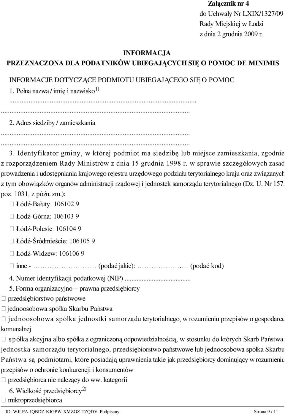 Identyfikator gminy, w której podmiot ma siedzibę lub miejsce zamieszkania, zgodnie z rozporządzeniem Rady Ministrów z dnia 15 grudnia 1998 r.