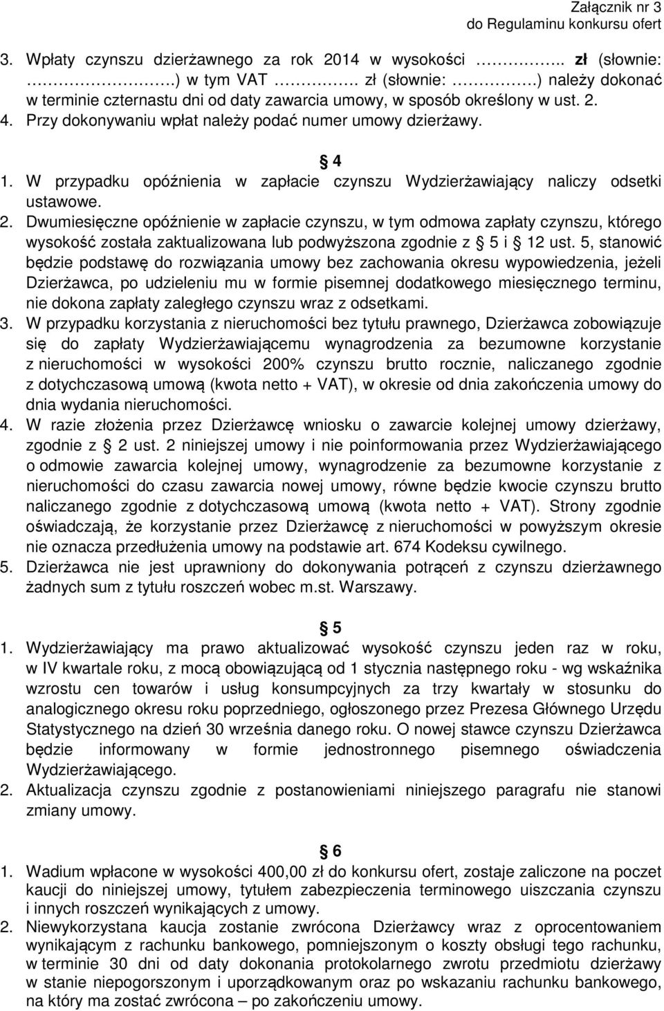 Dwumiesięczne opóźnienie w zapłacie czynszu, w tym odmowa zapłaty czynszu, którego wysokość została zaktualizowana lub podwyższona zgodnie z 5 i 12 ust.