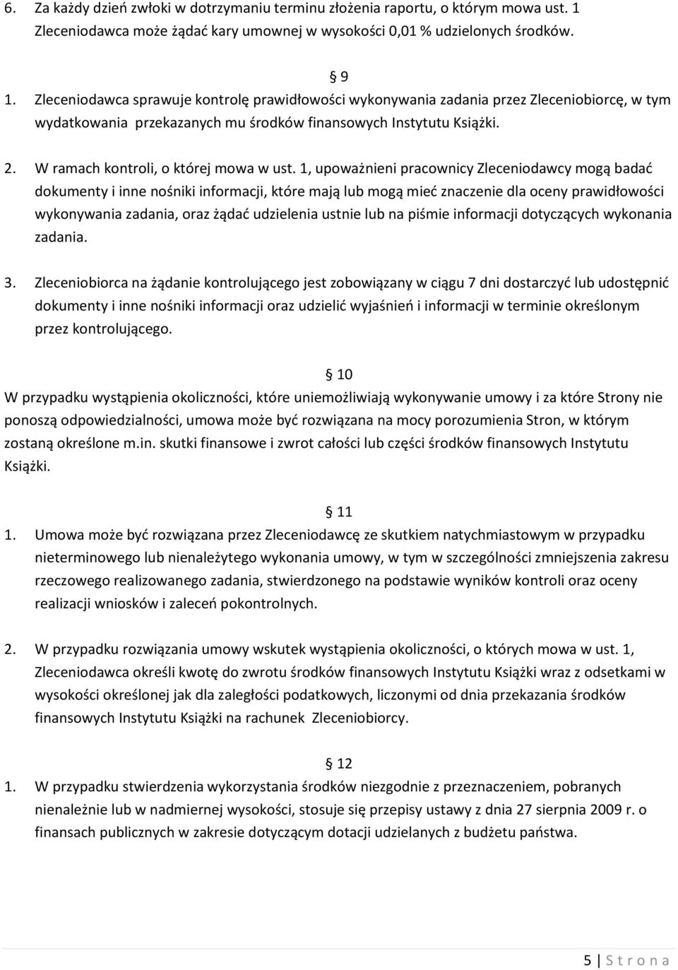 W ramach kontroli, o której mowa w ust.