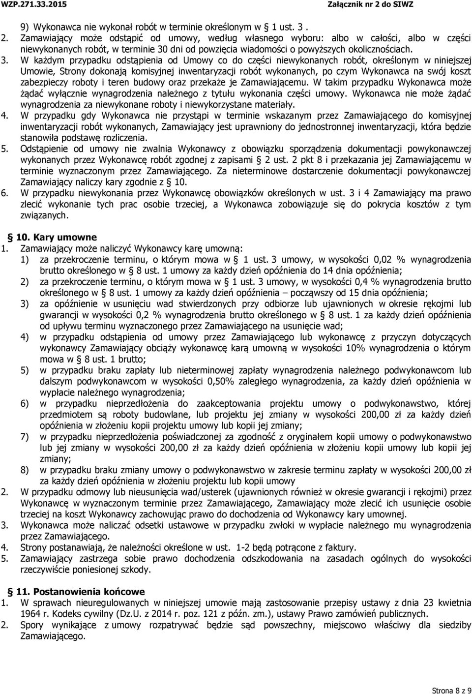dni od powzięcia wiadomości o powyższych okolicznościach. 3.