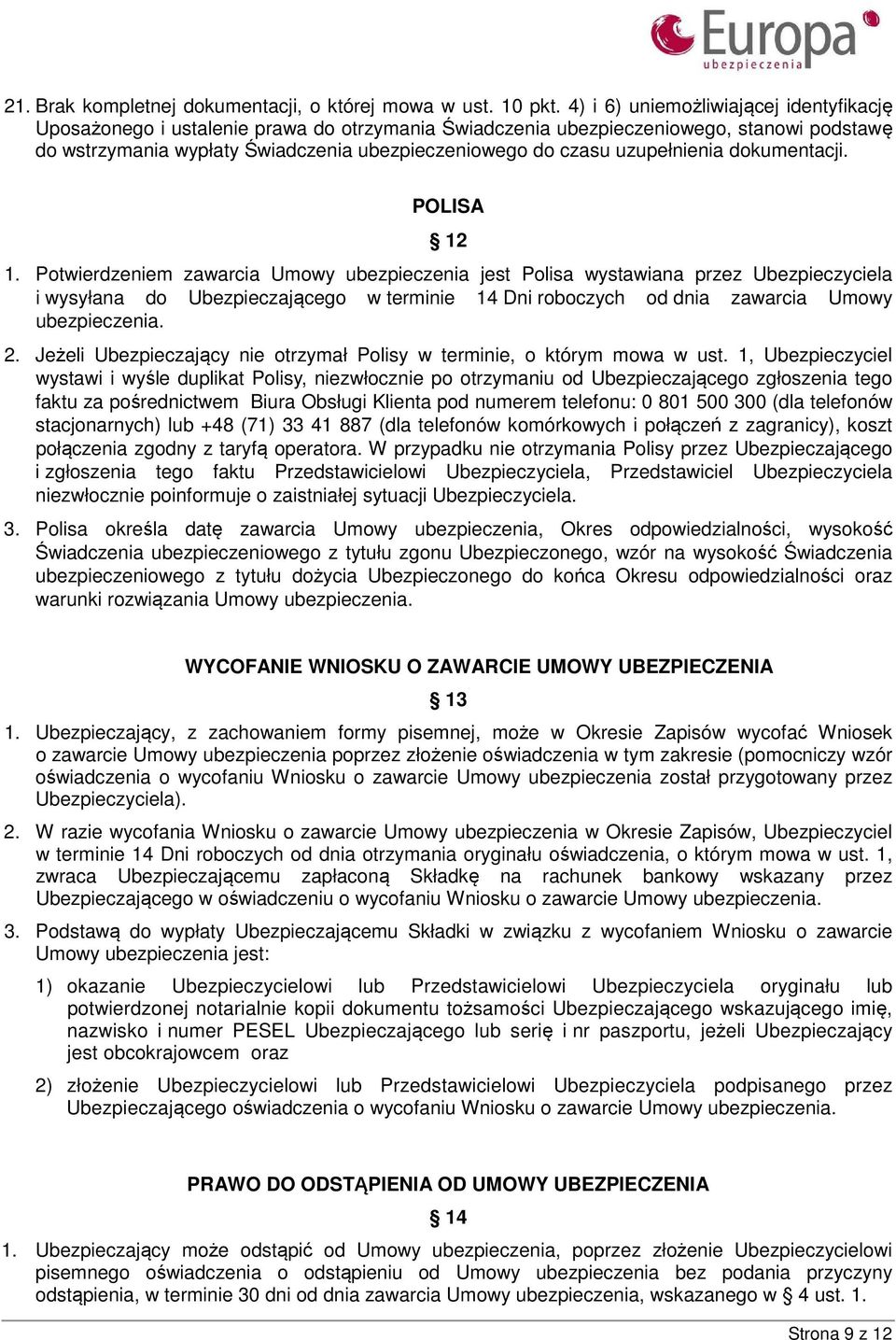uzupełnienia dokumentacji. POLISA 12 1.