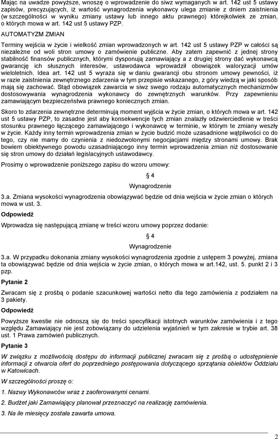 o których mowa w art. 142 ust 5 ustawy PZP. AUTOMATYZM ZMIAN Terminy wejścia w życie i wielkość zmian wprowadzonych w art.