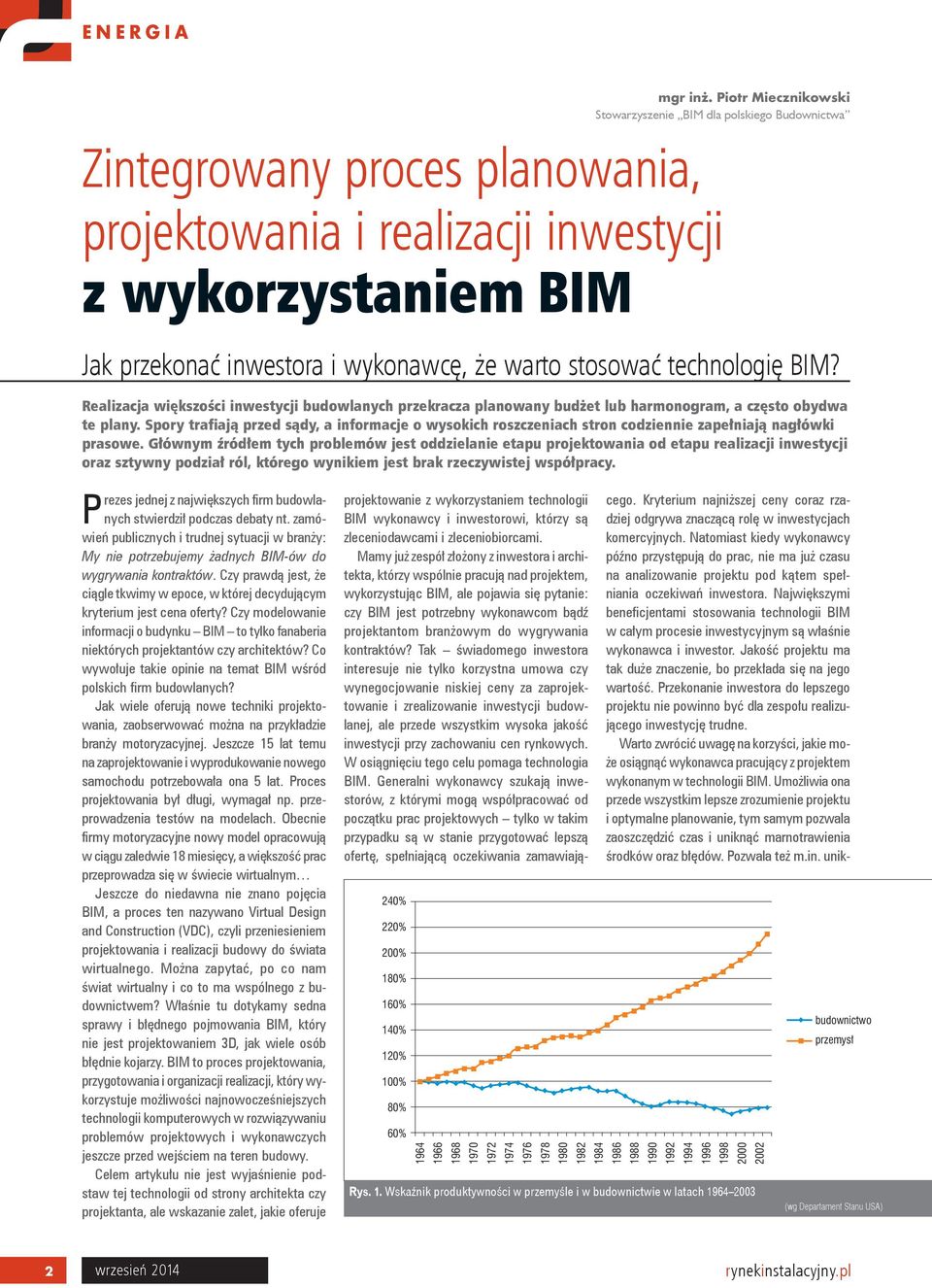warto stosować technologię BIM? Realizacja większości inwestycji budowlanych przekracza planowany budżet lub harmonogram, a często obydwa te plany.