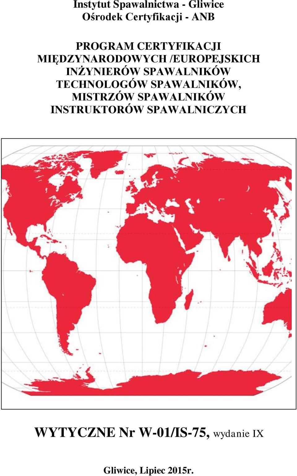 SPAWALNIKÓW TECHNOLOGÓW SPAWALNIKÓW, MISTRZÓW SPAWALNIKÓW