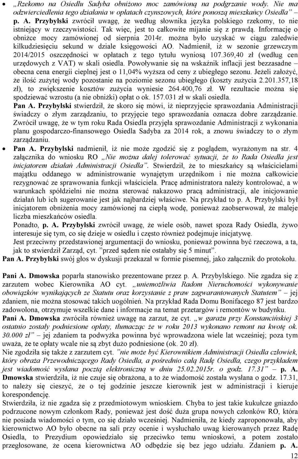 Informację o obniżce mocy zamówionej od sierpnia 2014r. można było uzyskać w ciągu zaledwie kilkudziesięciu sekund w dziale księgowości AO.