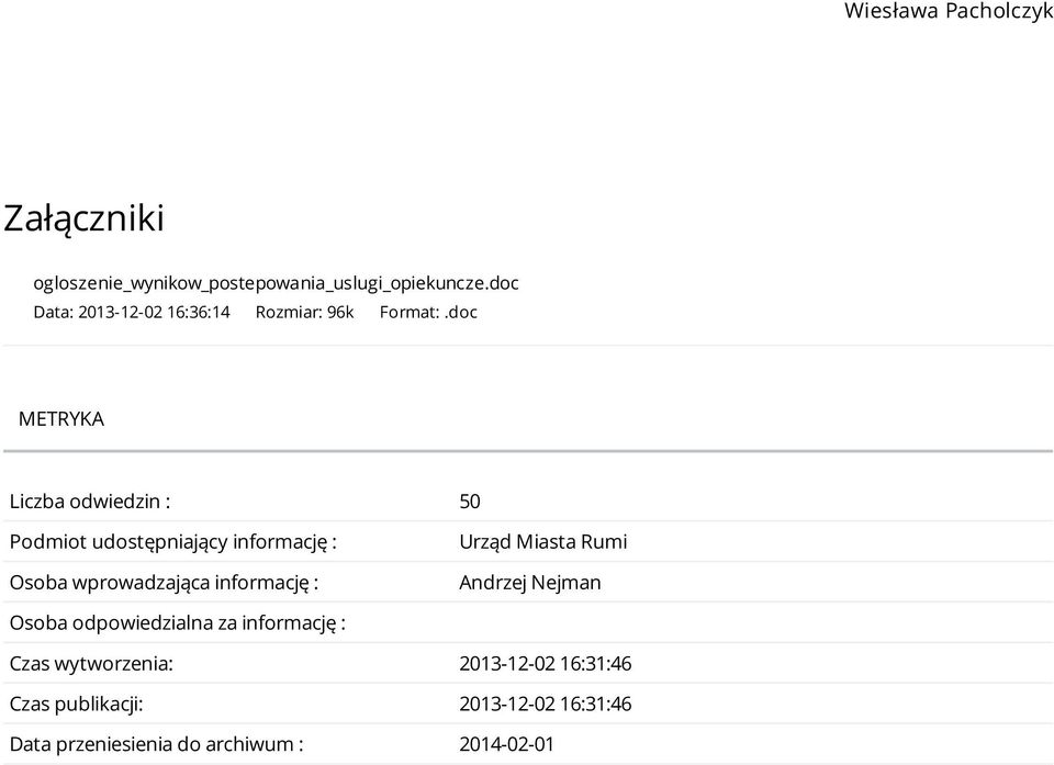 doc METRYKA Liczba odwiedzin : 50 Podmiot udostępniający informację : Osoba wprowadzająca informację :