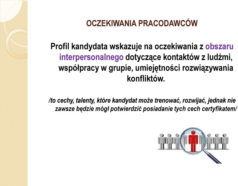 umiejętności rozwiązywania konfliktów.