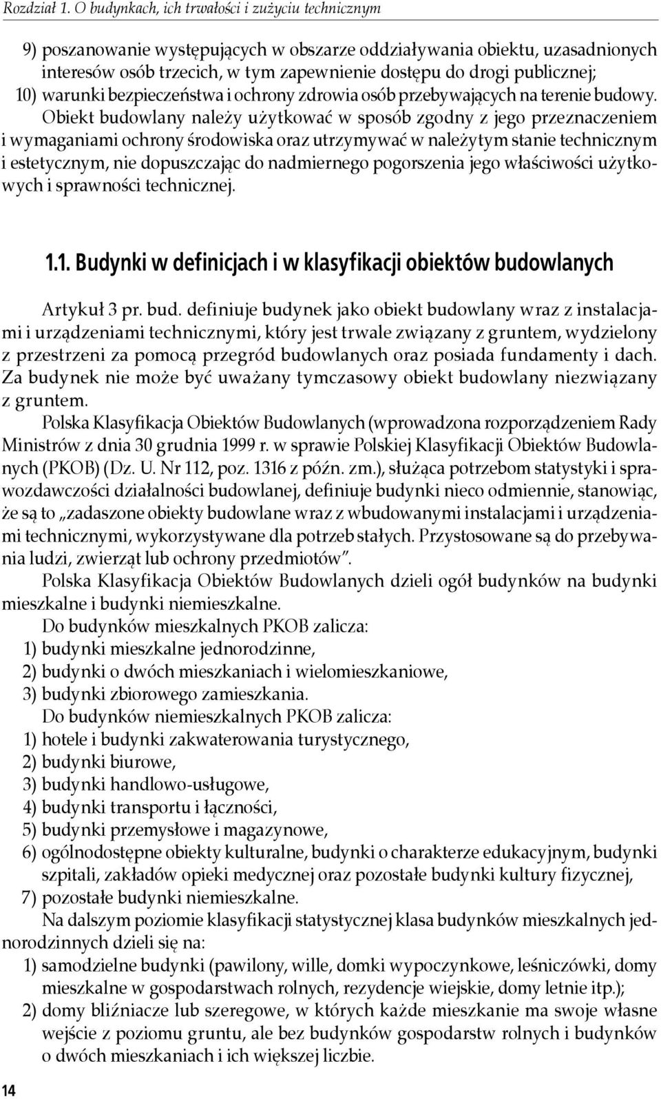 10) warunki bezpieczeństwa i ochrony zdrowia osób przebywających na terenie budowy.