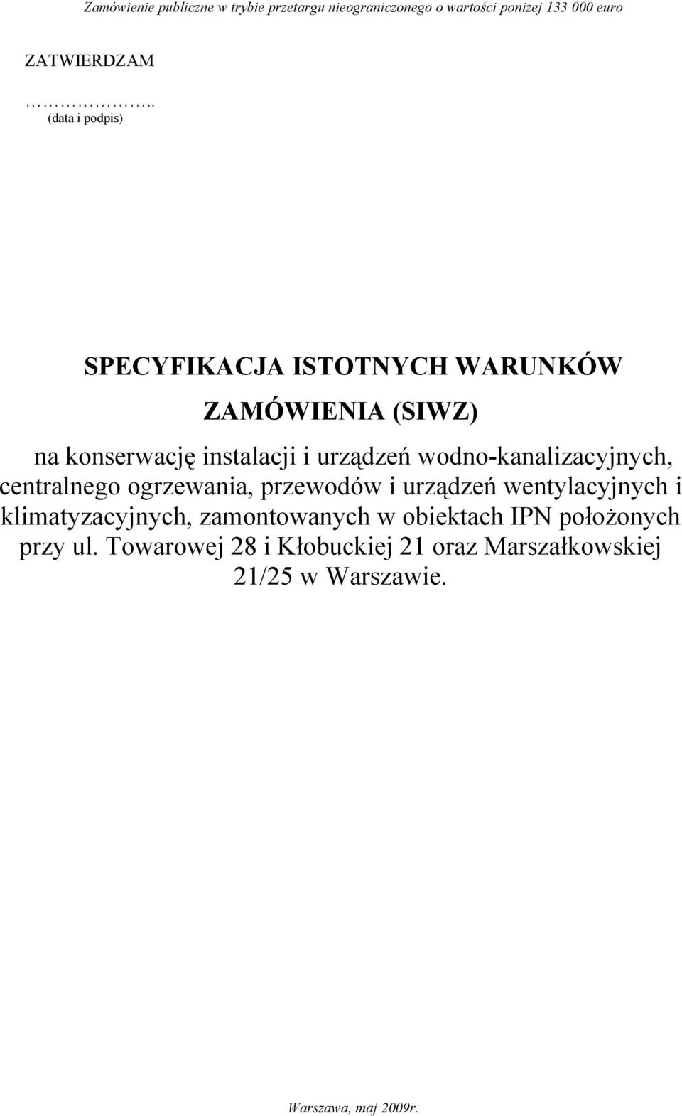 wodno-kanalizacyjnych, centralnego ogrzewania, przewodów i urządzeń wentylacyjnych i klimatyzacyjnych,