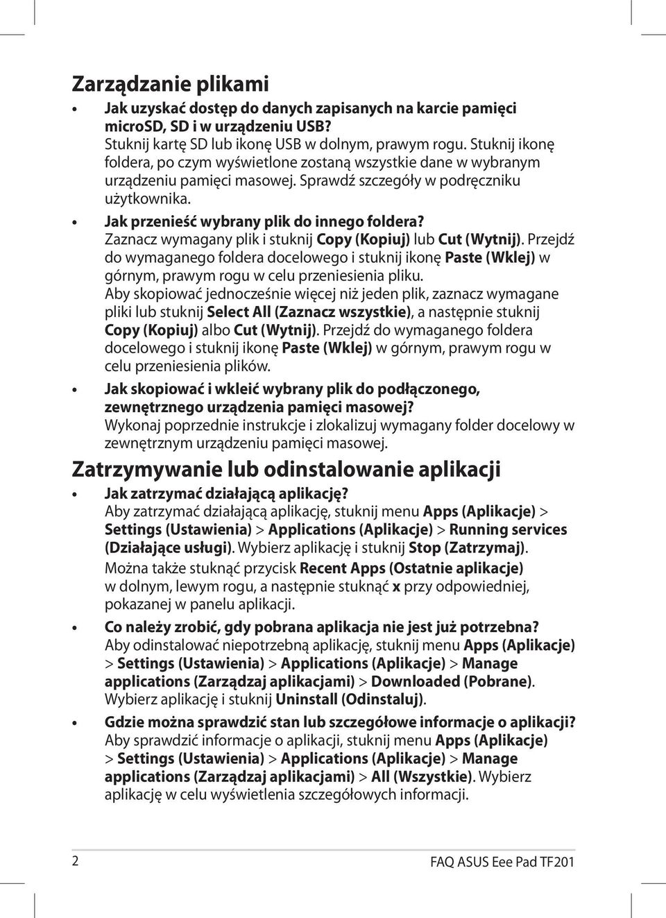 Zaznacz wymagany plik i stuknij Copy (Kopiuj) lub Cut (Wytnij). Przejdź do wymaganego foldera docelowego i stuknij ikonę Paste (Wklej) w górnym, prawym rogu w celu przeniesienia pliku.