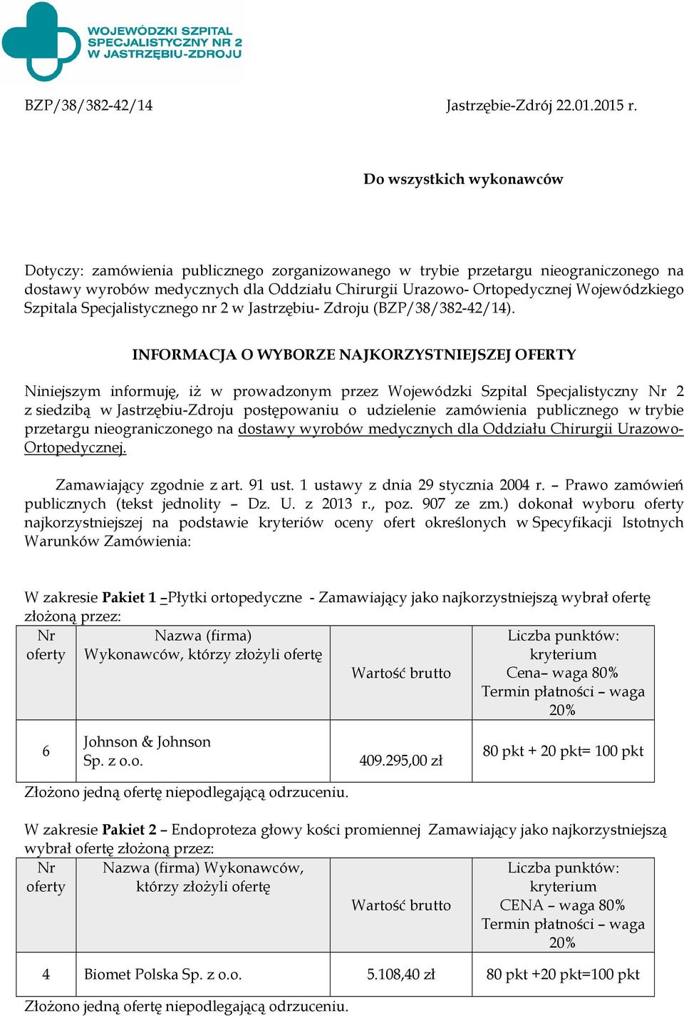 Szpitala Specjalistycznego nr 2 w Jastrzębiu- Zdroju (BZP/38/382-42/14).