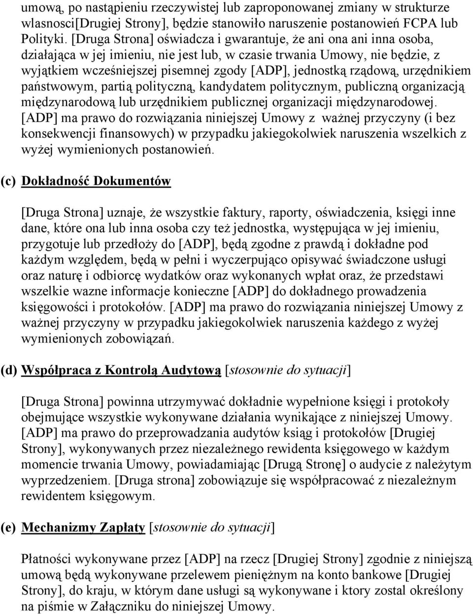 rządową, urzędnikiem państwowym, partią polityczną, kandydatem politycznym, publiczną organizacją międzynarodową lub urzędnikiem publicznej organizacji międzynarodowej.