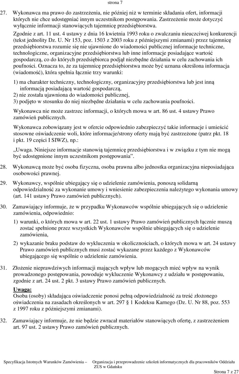 4 ustawy z dnia 16 kwietnia 1993 roku o zwalczaniu nieuczciwej konkurencji (tekst jednolity Dz. U. Nr 153, poz.