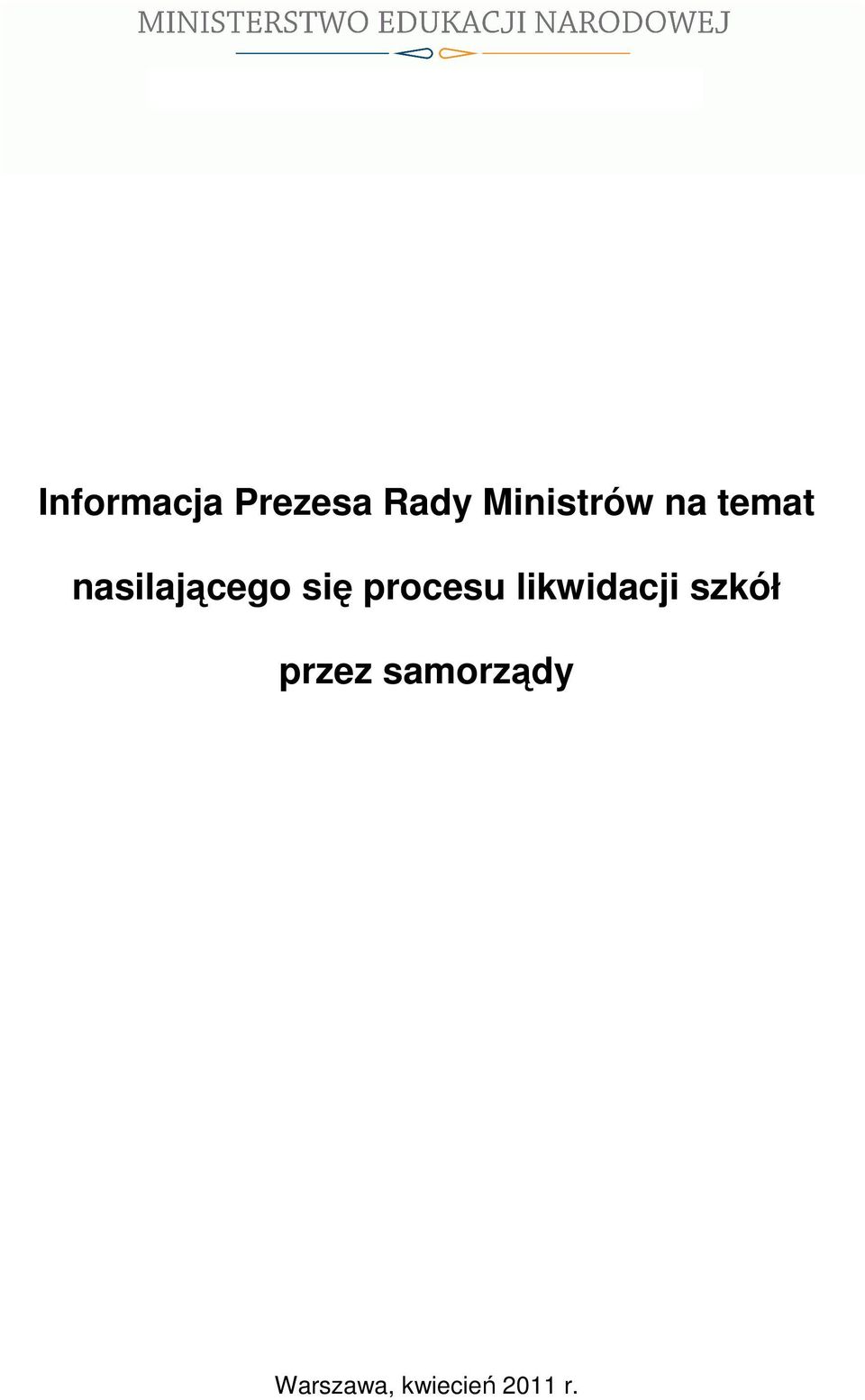 się procesu likwidacji szkół