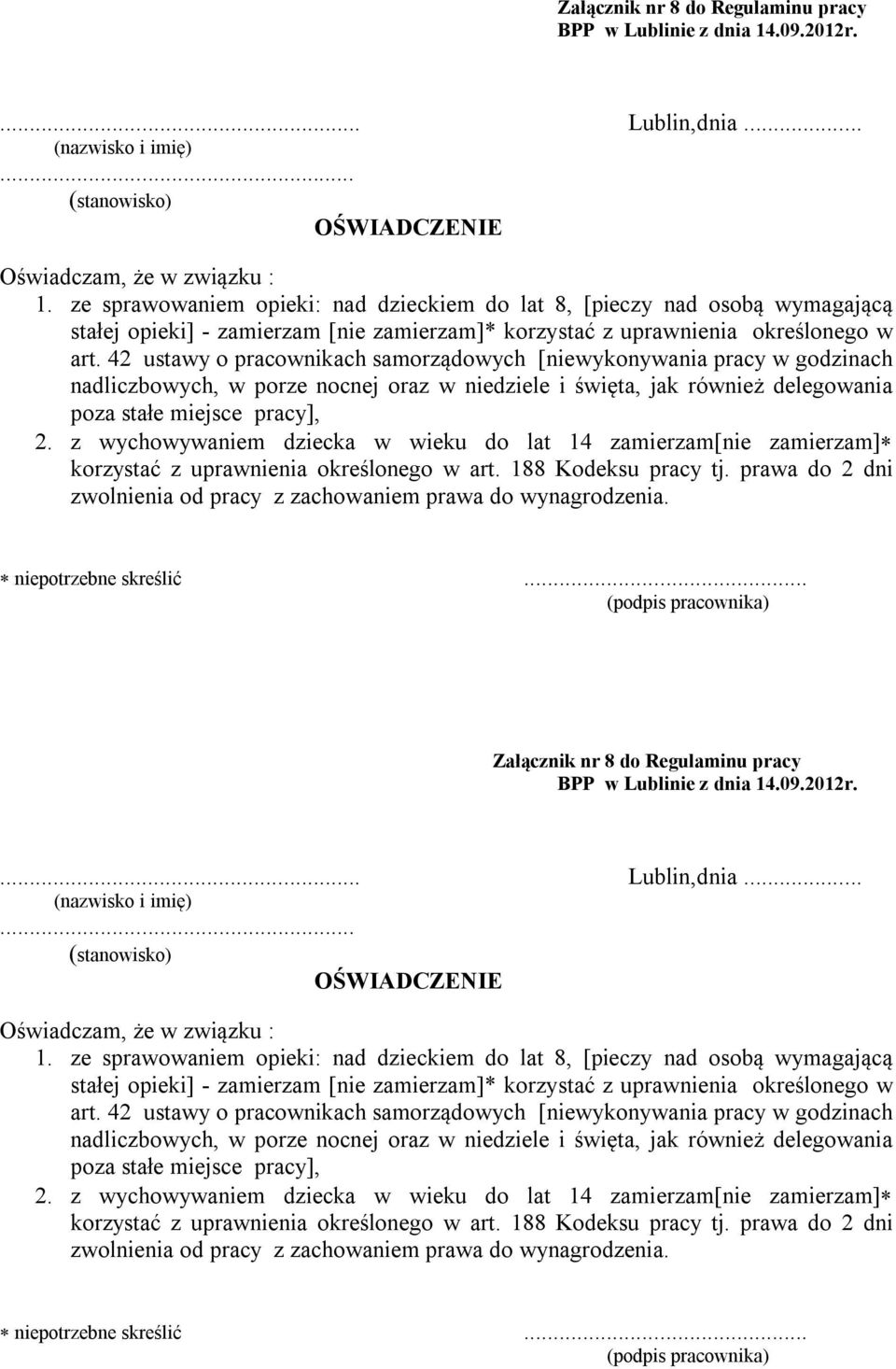 42 ustawy o pracownikach samorządowych [niewykonywania pracy w godzinach nadliczbowych, w porze nocnej oraz w niedziele i święta, jak również delegowania poza stałe miejsce pracy], 2.