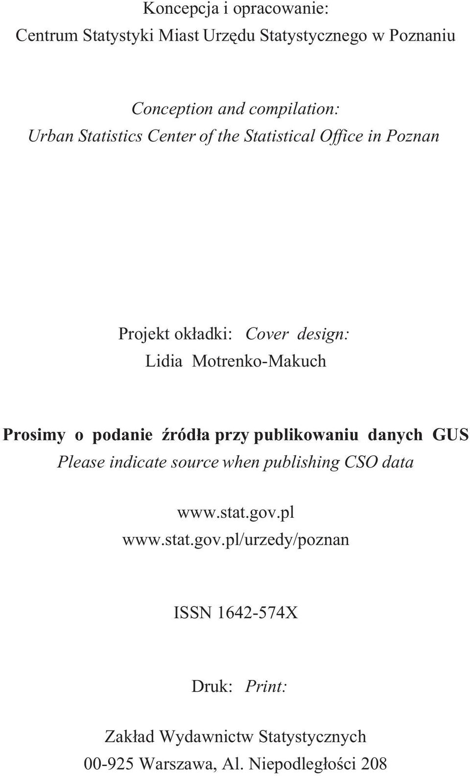 podanie Ÿród³a przy publikowaniu danych GUS Please indicate source when publishing CSO data www.stat.gov.