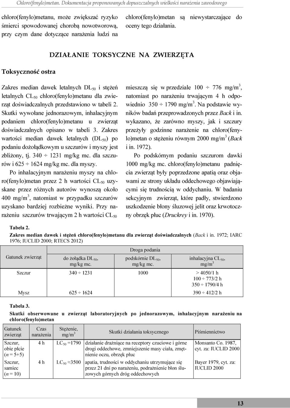 na chloro(fenylo)metan są niewystarczające do oceny tego działania.