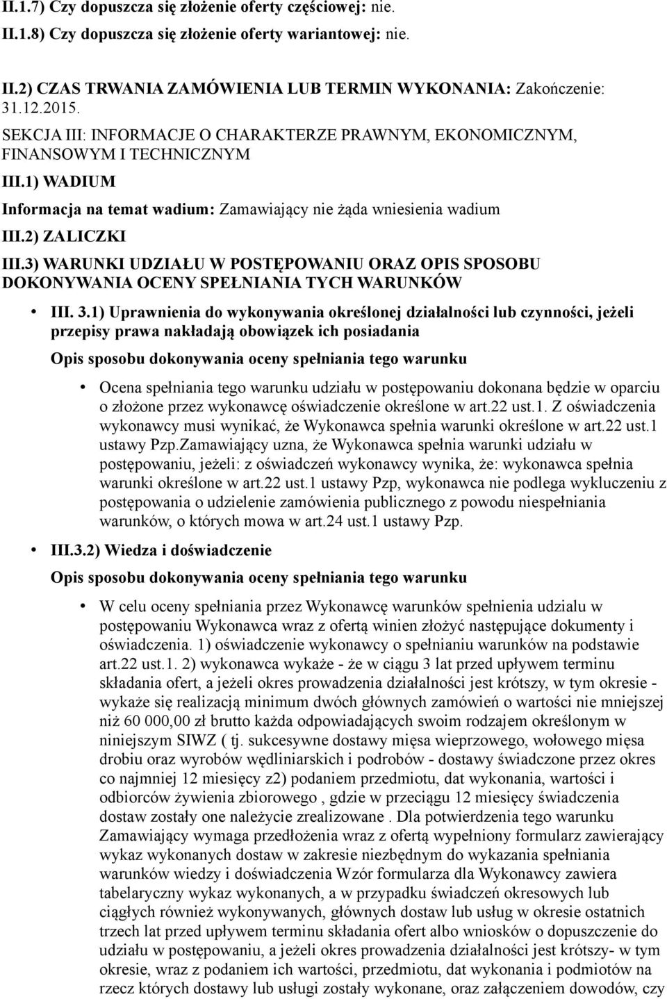 3) WARUNKI UDZIAŁU W POSTĘPOWANIU ORAZ OPIS SPOSOBU DOKONYWANIA OCENY SPEŁNIANIA TYCH WARUNKÓW III. 3.