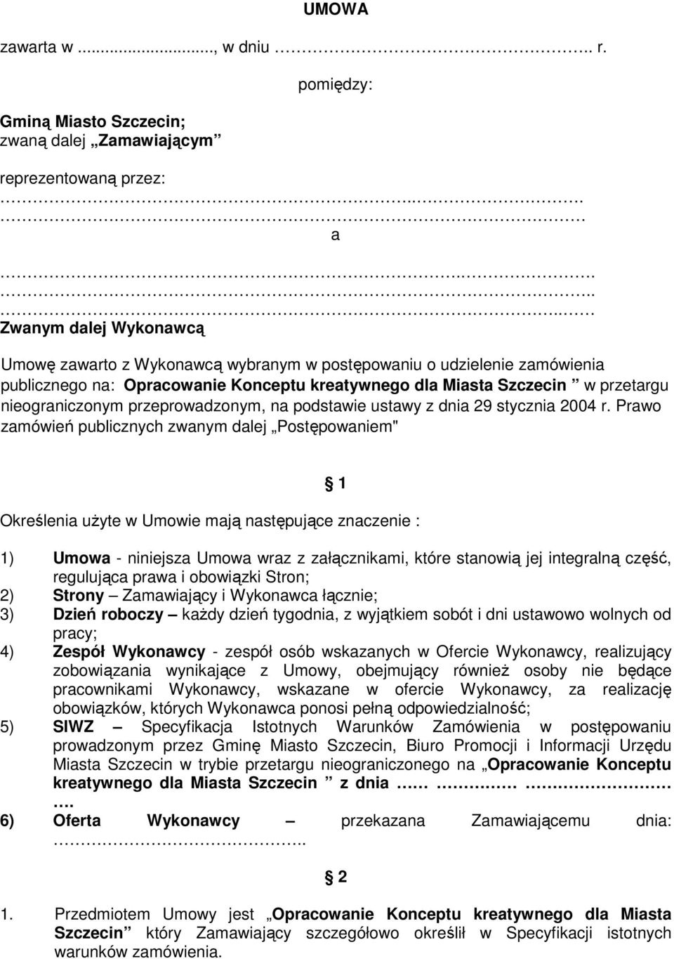 przeprowadzonym, na podstawie ustawy z dnia 29 stycznia 2004 r.