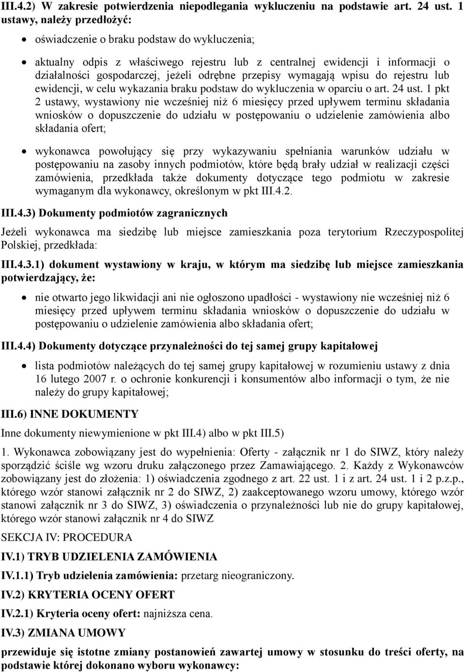 przepisy wymagają wpisu do rejestru lub ewidencji, w celu wykazania braku podstaw do wykluczenia w oparciu o art. 24 ust.